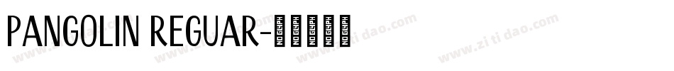 Pangolin Reguar字体转换